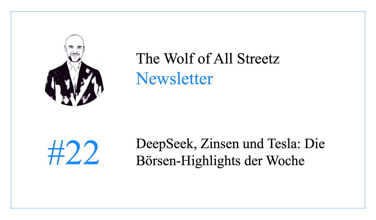 Newsletter #22 - DeepSeek, Zinsen und Tesla: Die Börsen-Highlights der Woche