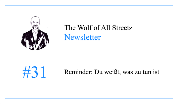 Newsletter #31 - Reminder: Du weißt, was zu tun ist