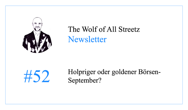 Newsletter #52 - Holpriger oder goldener Börsen-September?