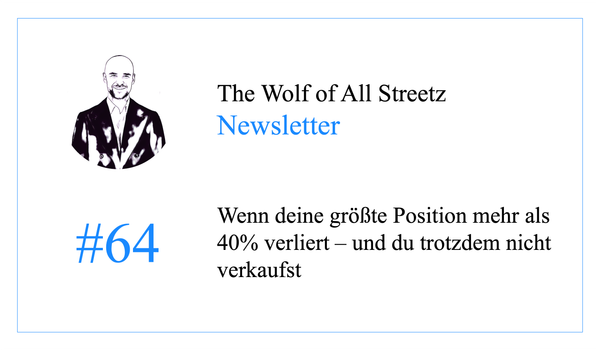 Newsletter #64 - Wenn deine größte Position mehr als 40% verliert – und du trotzdem nicht verkaufst