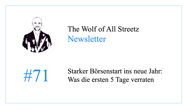 Newsletter #71 - Starker Börsenstart ins neue Jahr: Was die ersten 5 Tage verraten